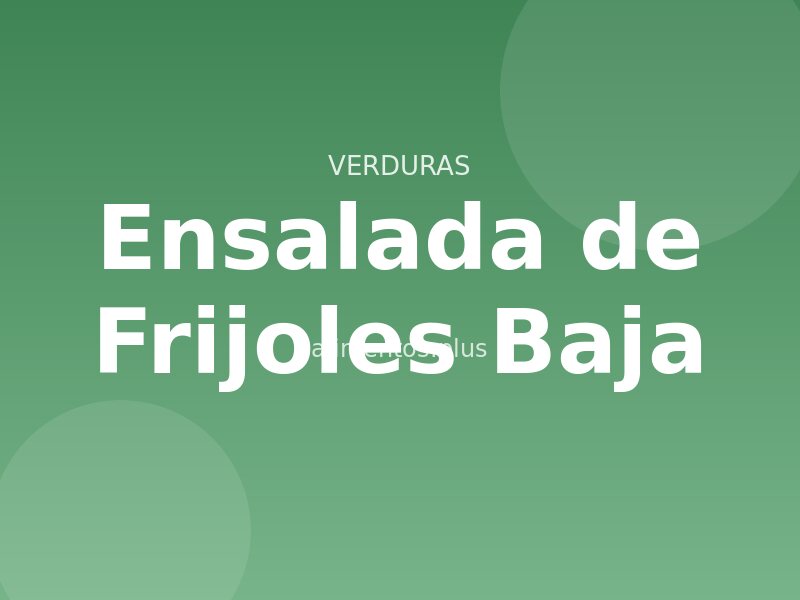 Receta de Ensalada de Frijoles Baja