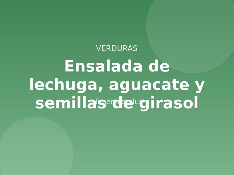 Receta de ensalada de lechuga, aguacate y semillas de girasol