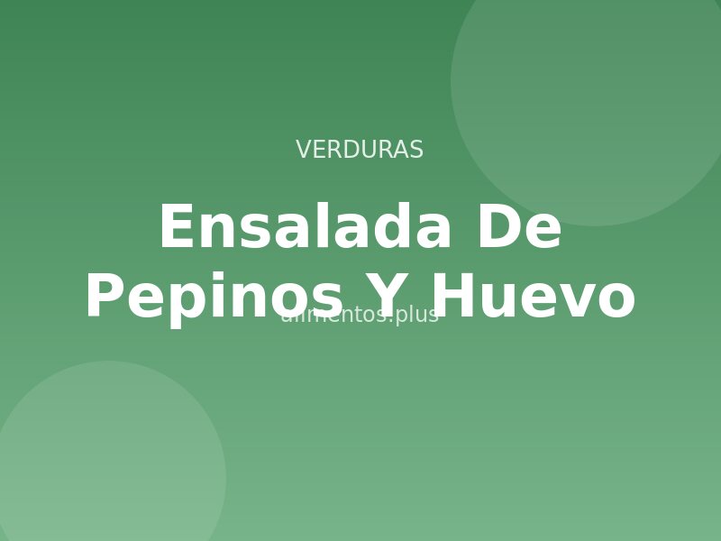 Receta de Ensalada de Pepinos y Huevo