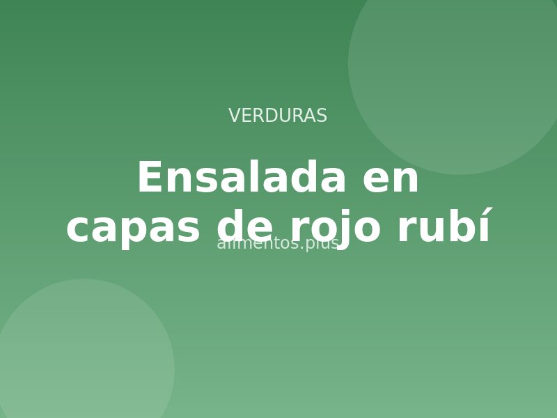 Receta de ensalada en capas de rojo rubí