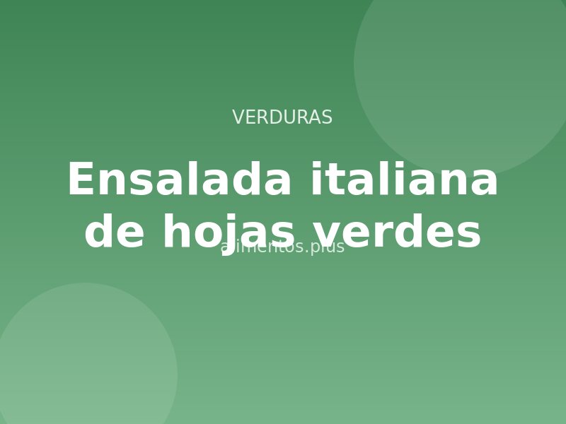 Receta de ensalada italiana de hojas verdes