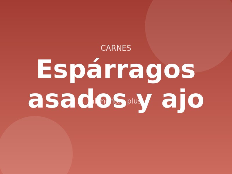 Receta de espárragos asados y ajo