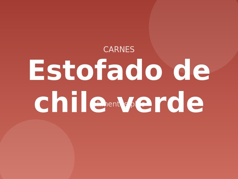 Receta de estofado de chile verde
