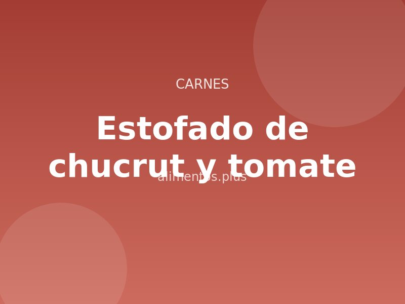 Receta de estofado de chucrut y tomate