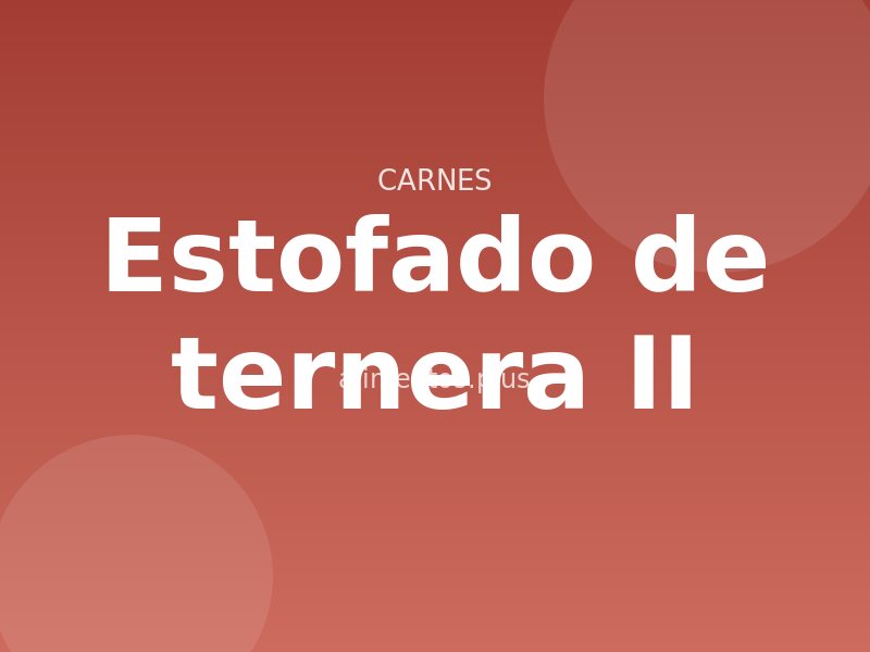 Receta de estofado de ternera II