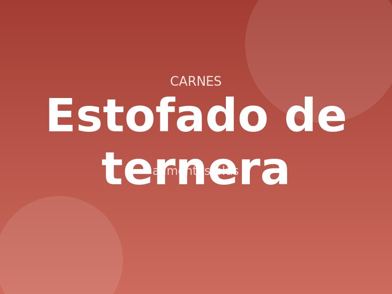 Receta de estofado de ternera