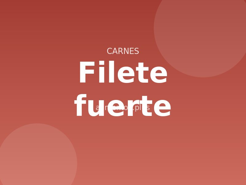 Receta de filete fuerte