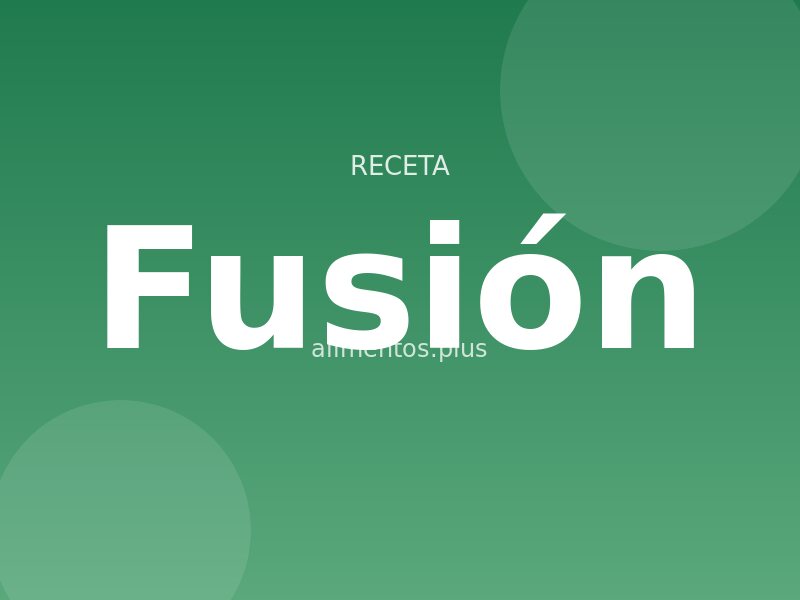 Receta de fusión