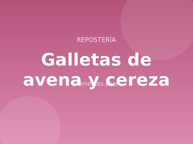 Receta de galletas de avena y cereza