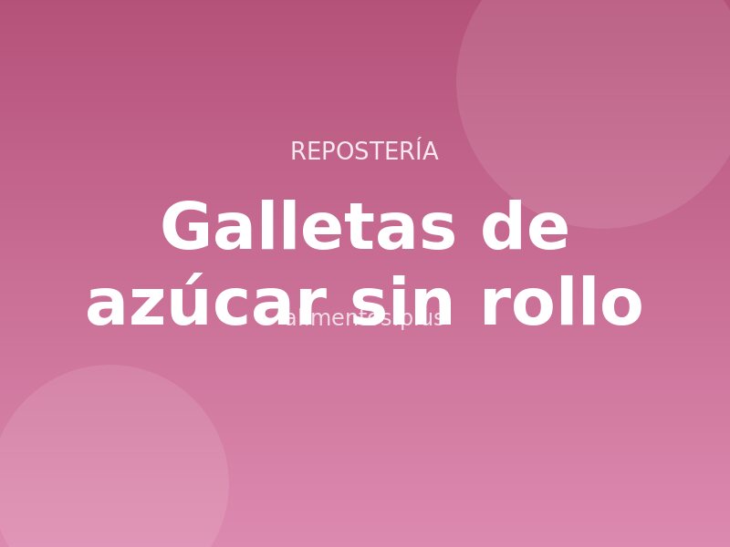 Receta de galletas de mantequilla sin rollo