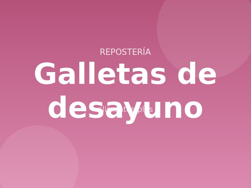 Receta de galletas de desayuno
