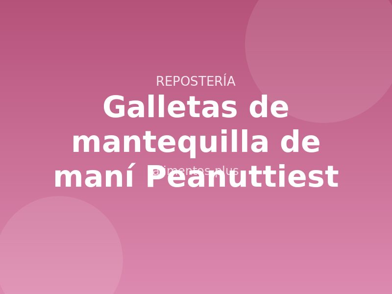 Receta de galletas de mantequilla de maní Peanuttiest