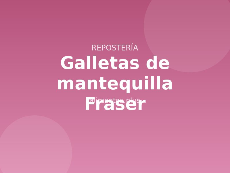 Receta de galletas de mantequilla Fraser