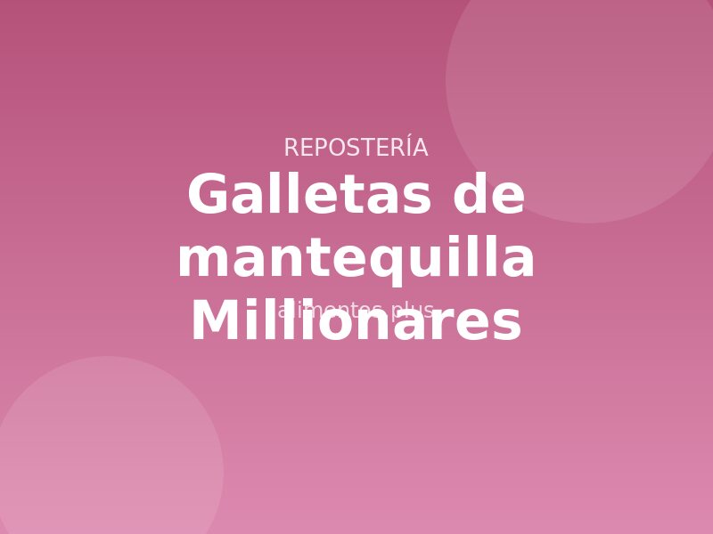 Receta de galletas de mantequilla Millionares