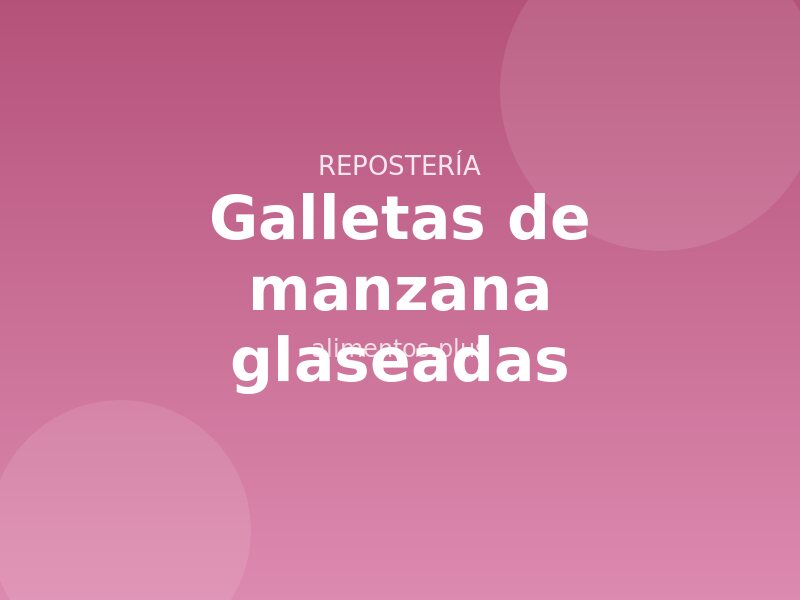 Receta de galletas de manzana glaseadas