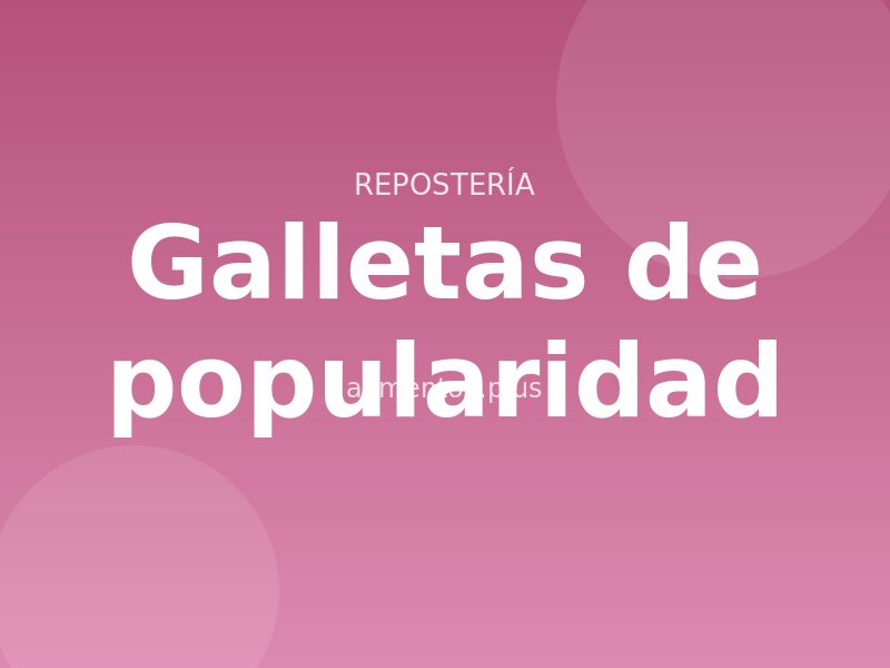 Receta de galletas de popularidad