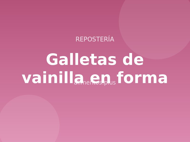 Receta de galletas de vainilla en forma