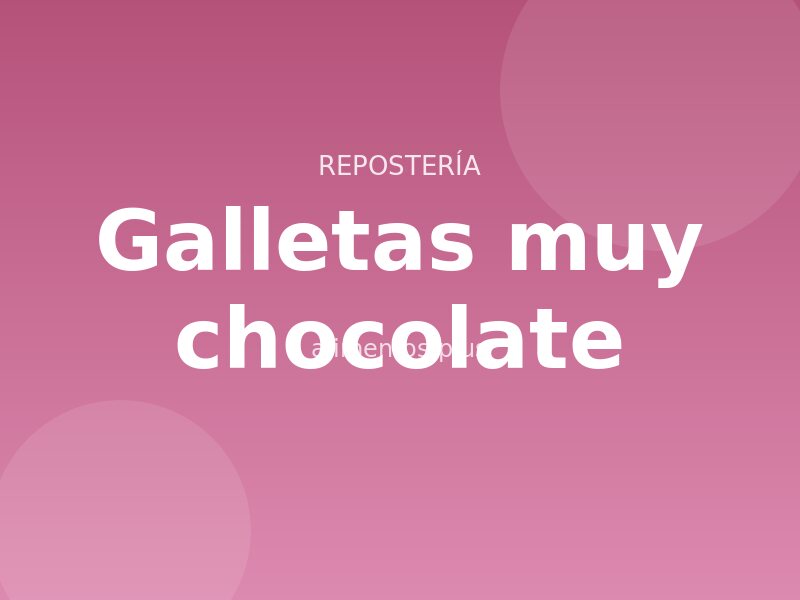 Receta de galletas muy chocolate