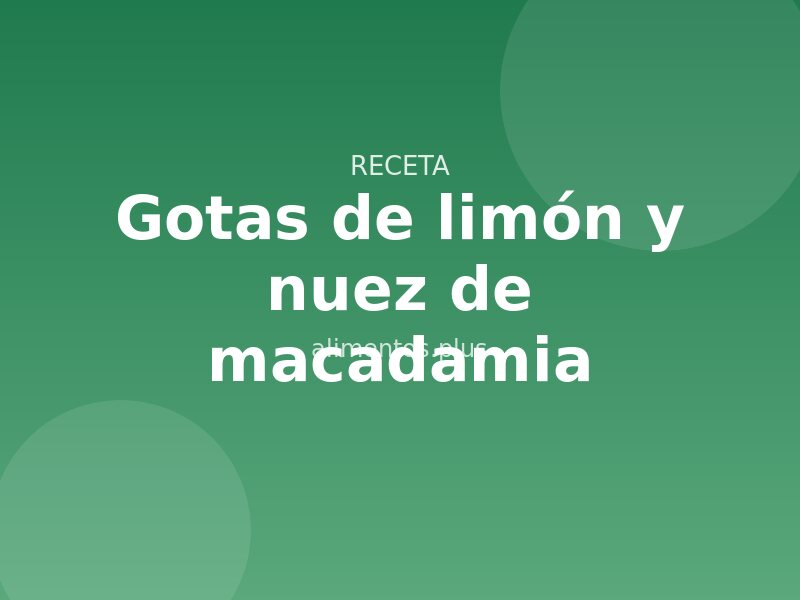 Receta de gotas de limón y nuez de macadamia