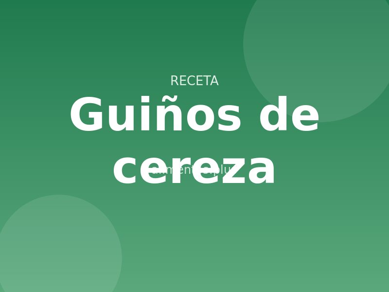 Receta de guiños de cereza
