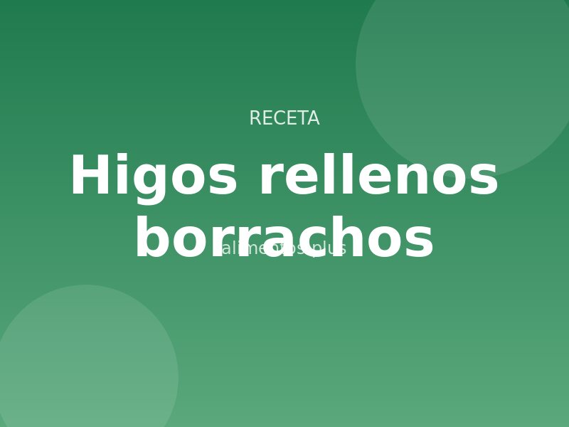 Receta de higos rellenos borrachos