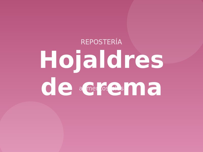 Receta de hojaldres de crema