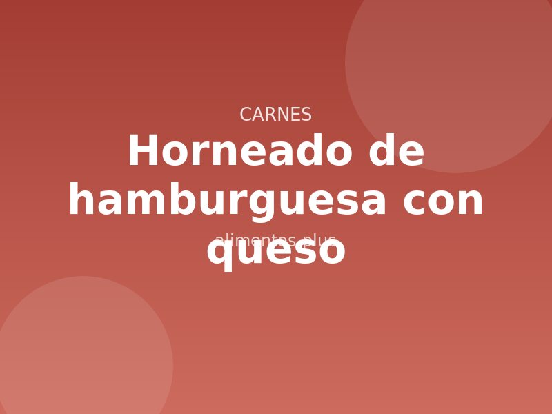 Receta de horneado de hamburguesa con queso