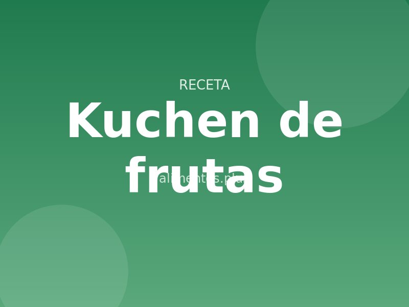 Receta de kuchen de frutas