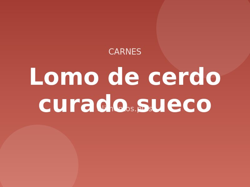 Receta de lomo de cerdo curado sueco