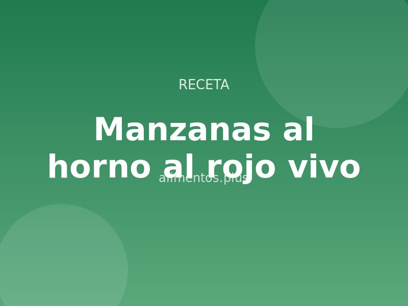 Receta de manzanas al horno al rojo vivo