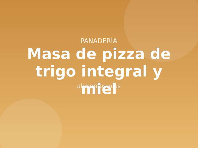 Receta de masa de pizza de trigo integral y miel