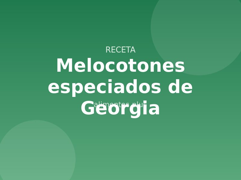 Receta de melocotones especiados de Georgia