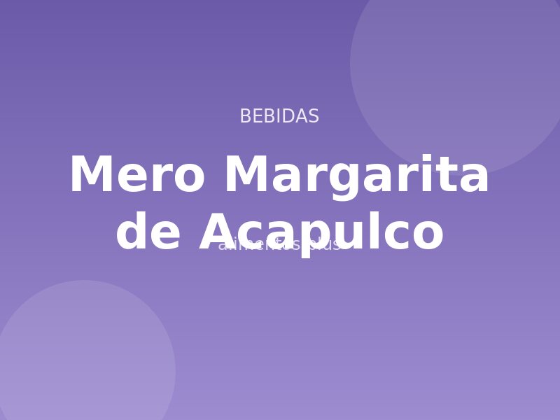 Receta de Mero Margarita de Acapulco