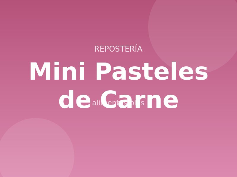Receta de Mini Pasteles de Carne