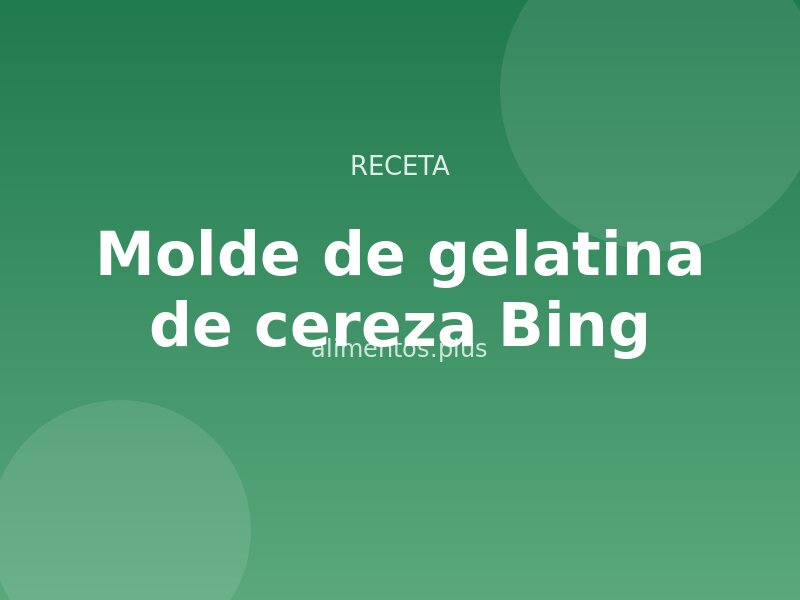 Receta de molde de gelatina de cereza Bing