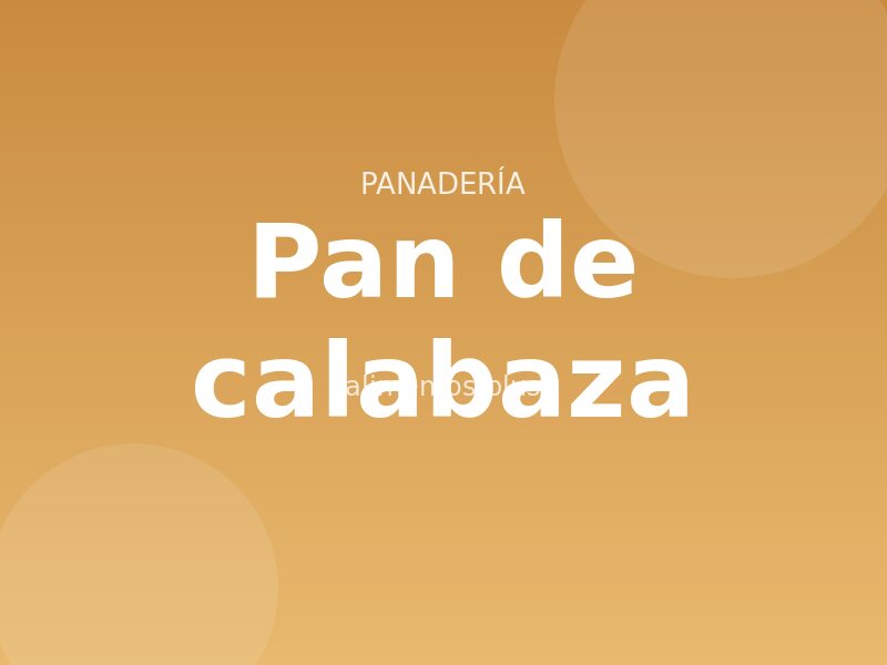 Receta de pan de calabaza