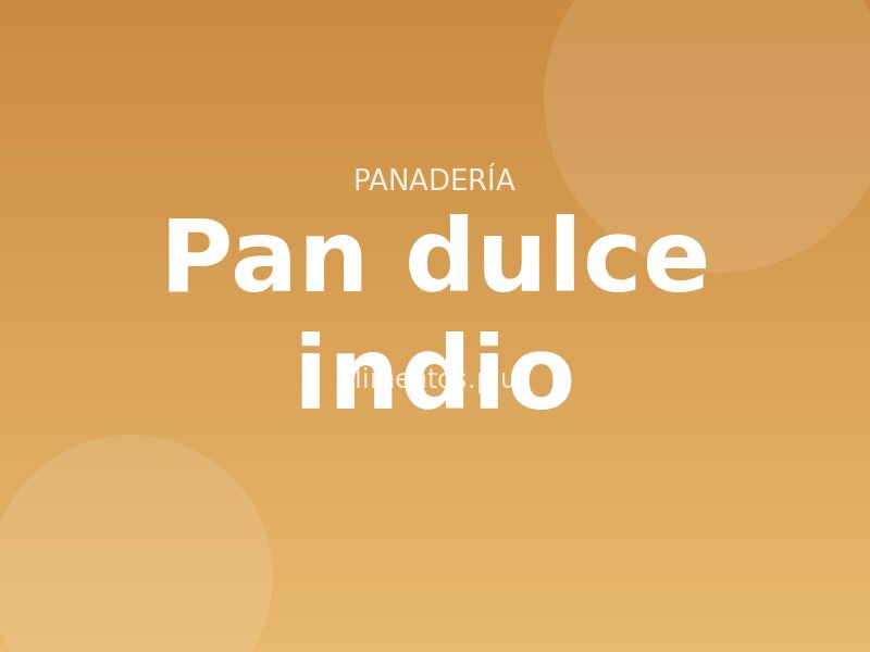 Receta de pan dulce indio