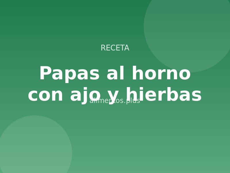 Receta de papas al horno con ajo y hierbas