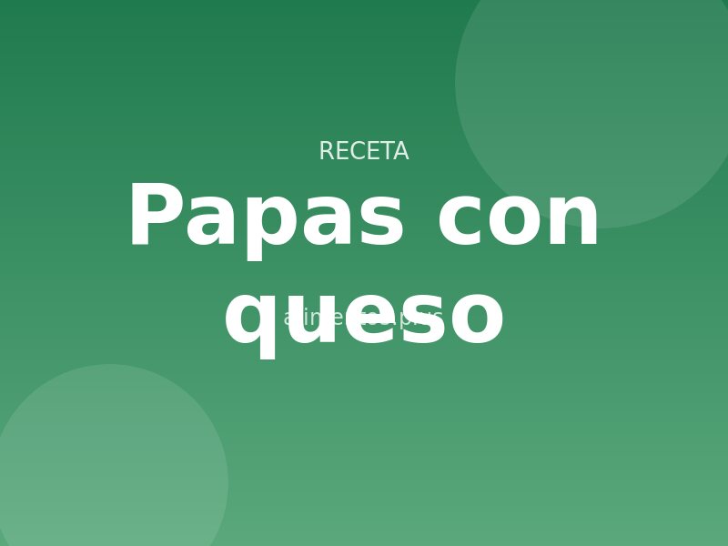 Receta de papas con queso