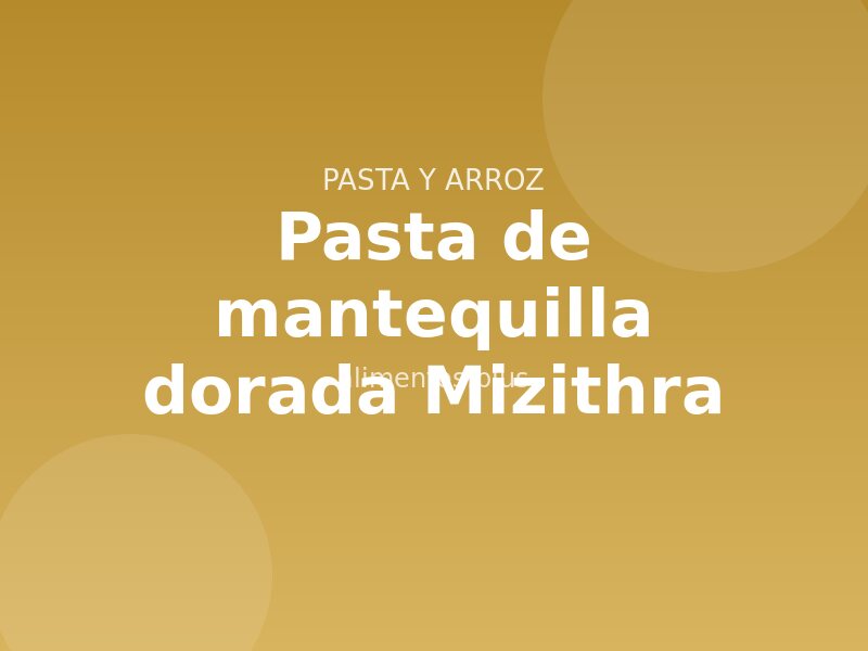Receta de pasta de mantequilla dorada Mizithra