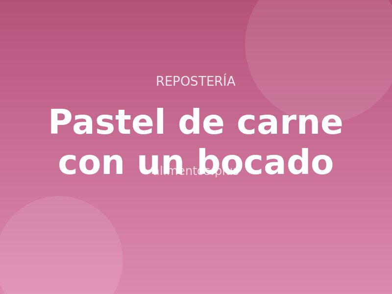 Receta de pastel de carne con un bocado