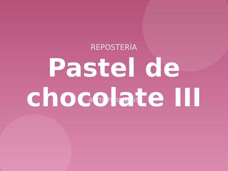 Receta de pastel de chocolate III