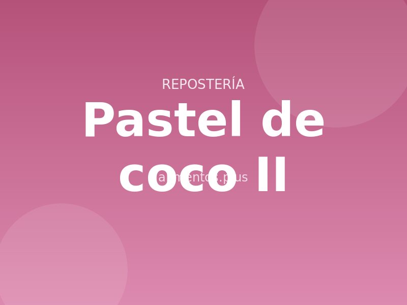 Receta de pastel de coco II