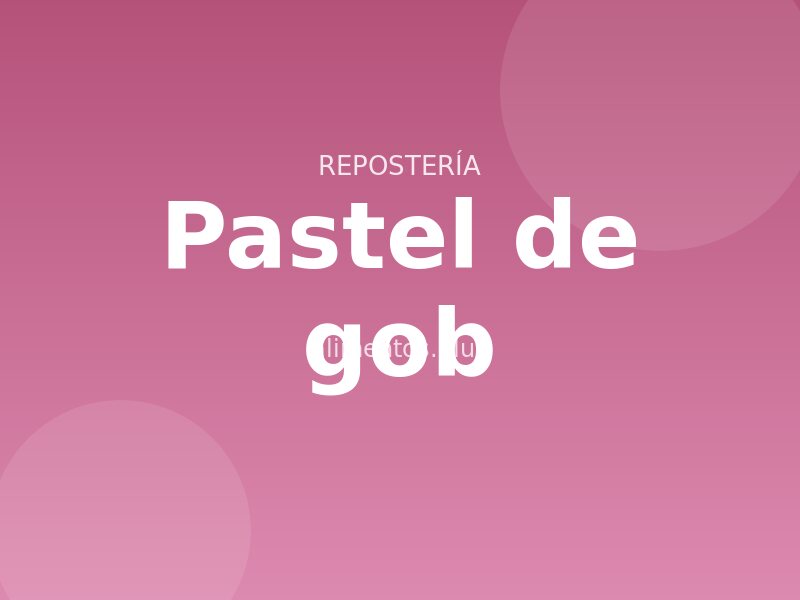 Receta de pastel de gob