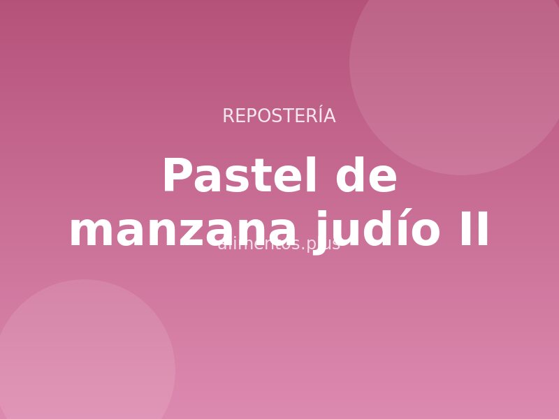 Receta de pastel de manzana judío II