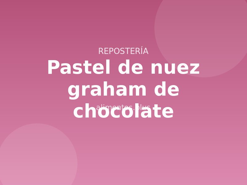 Receta de pastel de nuez graham de chocolate