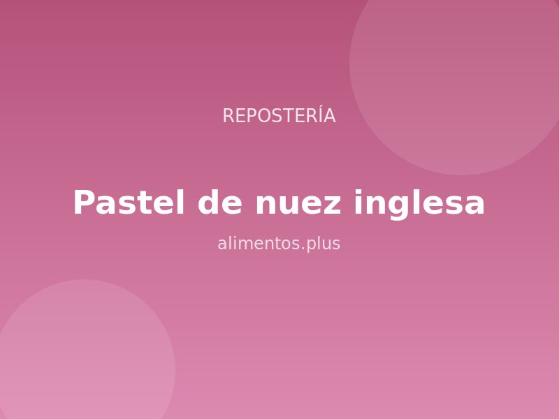 Receta de pastel de nuez inglesa