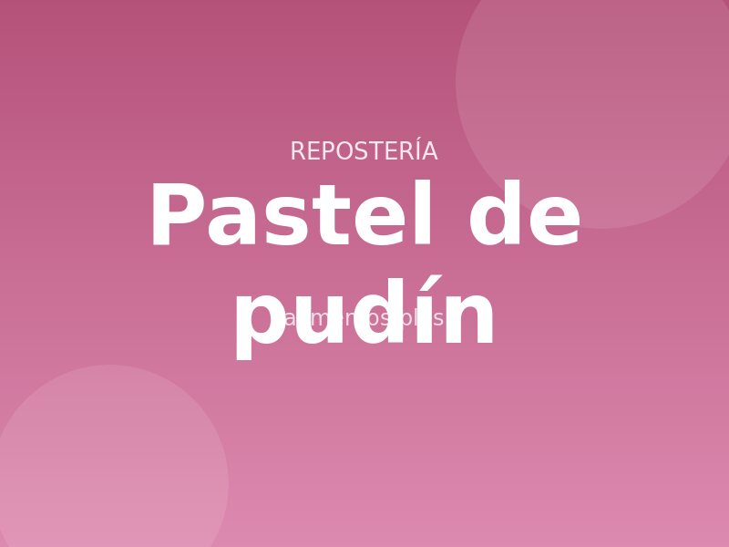 Receta de pastel de pudín