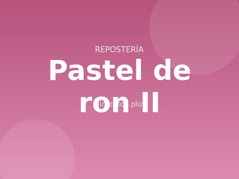Receta de pastel de ron II