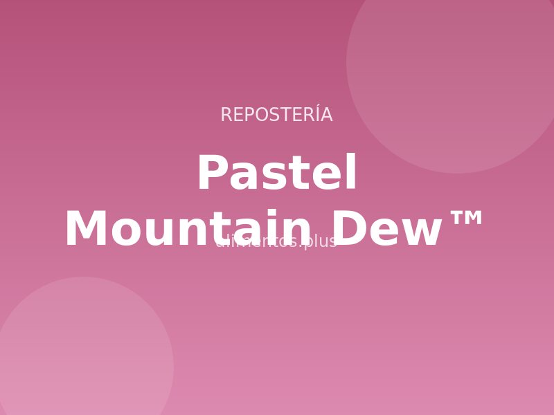 Receta de pastel Mountain Dew™